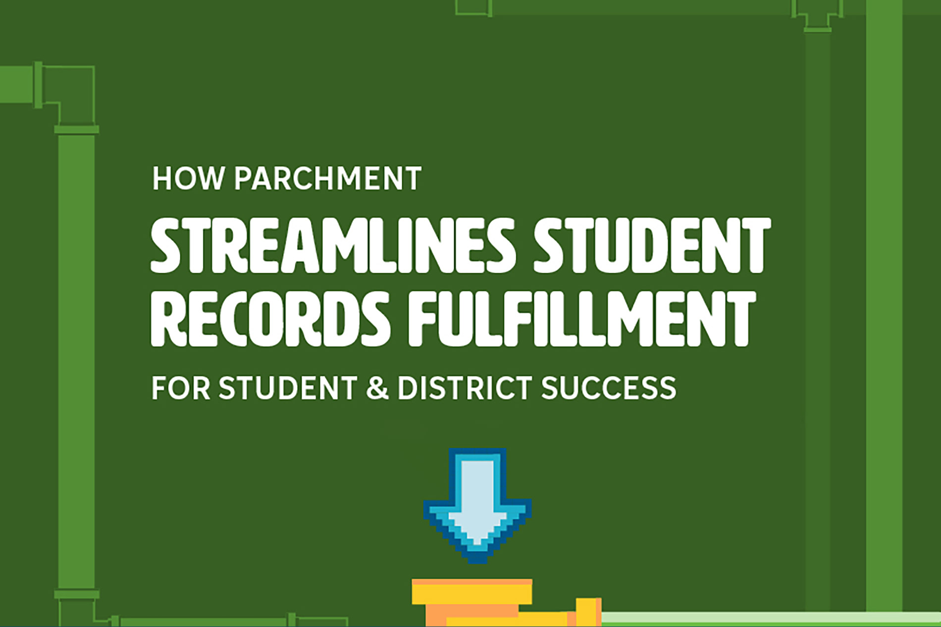 How Parchment Streamlines Student Records Fulfillment Parchment