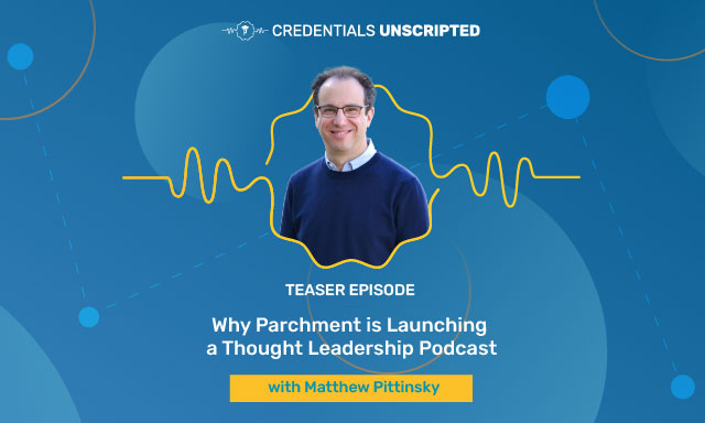 Parchment Podcasat - Credentials Unscripted - Episode 0